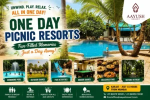 One Day Picnic Resorts Near Mumbai: Why Aayush Resort Is the Perfect Day Out Destination