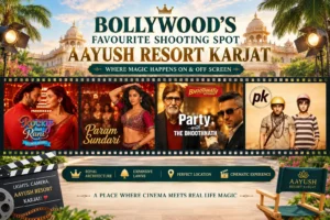 Shooting Locations Near Mumbai: A Production Guide to Aayush Resort, Karjat